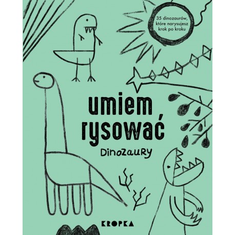 Umiem rysować dinozaury motyleksiazkowe.pl