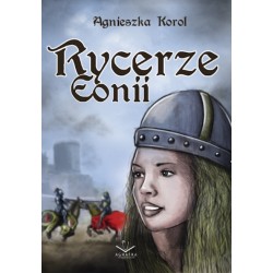 Rycerze Eonii Agnieszka Korol motyleksiazkowe.pl