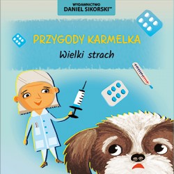 Przygody Karmelka Wieki strach Daniel Sikorski motyleksiazkowe.pl