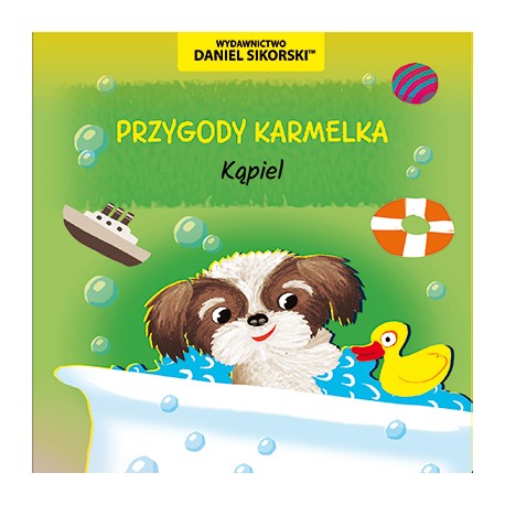 Przygody Karmelka Kąpiel Daniel Sikorski motyleksiazkowe.pl