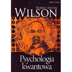 Psychologia kwantowa Robert Anton Wilson motyleksiazkowe.pl