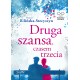 Druga szansa czasem trzecia Hanna Bilińska-Stecyszyn motyleksiazkowe.pl