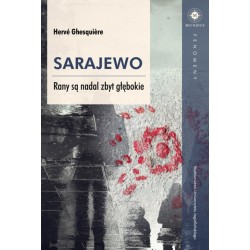 Sarajewo Rany są nadal zbyt głębokie Hervé Ghesquière motyleksiazkowe.pl