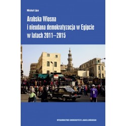 Arabska Wiosna i nieudana demokratyzacja w Egipcie w latach 2011–2015 motyleksiazkowe.pl