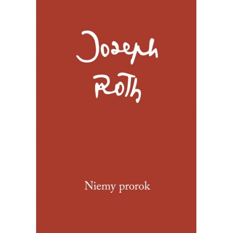 Niemy prorok Joseph Roth motyleksiazkowe.pl