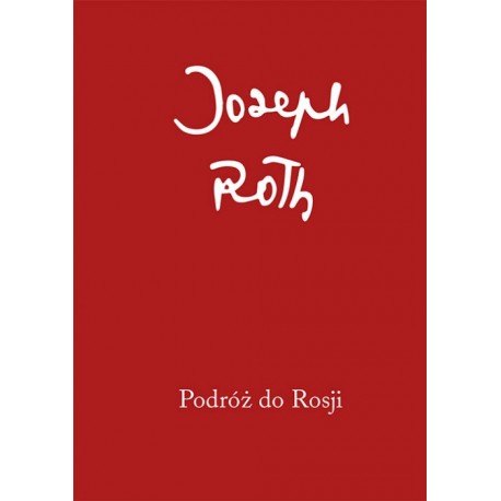Podróż do Rosji Joseph Roth motyleksiazkowe.pl