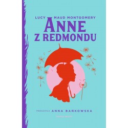 Anne z Redmondu Lucy Maud Montgomery motyleksiazkowe.pl