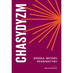 Chasydyzm Źródła Metody Perspektywy Marcin Wodziński motyleksiazkowe.pl