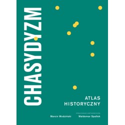 Chasydyzm Atlas Historyczny Marcin Wodziński, Waldemar Spallek motyleksiazkowe.pl