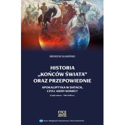 Historia końców świata oraz przepowiednie Ireneusz Kamiński motyleksiazkowe.pl