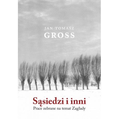 Sąsiedzi i inni Jan Tomasz Gross motyleksiazkowe.pl