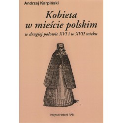 Kobieta w mieście polskim w drugiej połowie XVI i w XVII wieku motyleksiazkowe.pl