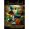 O dobrym człowieku i innych potworach