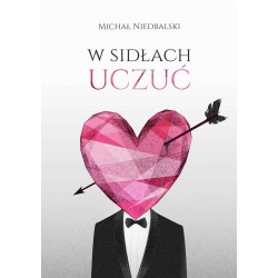 W sidłach uczuć Michał Niedbalski motyleksiazkowe.pl