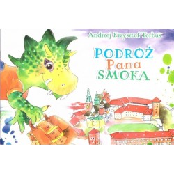 Podróż Pana Smoka Andrzej Krzysztof Torbus motyleksiazkowe.pl