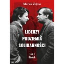 Liderzy Podziemia Solidarności Tom I Gdańsk