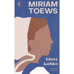 Głosy kobiet Miriam Toews motyleksiazkowe.pl