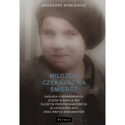 Milczeli czekając na śmierć Grzegorz Miśkiewicz motyleksiazkowe.pl
