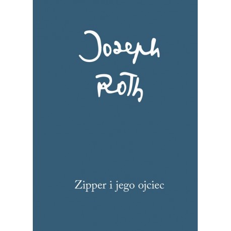 Zipper i jego ojciec Joseph Roth motyleksiazkowe.pl