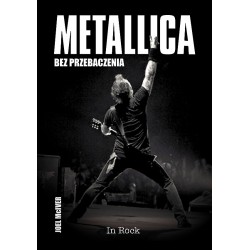Metallica Bez przebaczenia Joel McIver motyleksiazkowe.pl