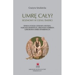 Umrę cały? Rozmowy w cieniu śmierci 