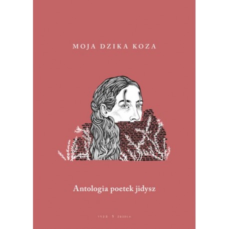 Moja dzika koza Antologia poetek jidysz motyleksiazkowe.pl