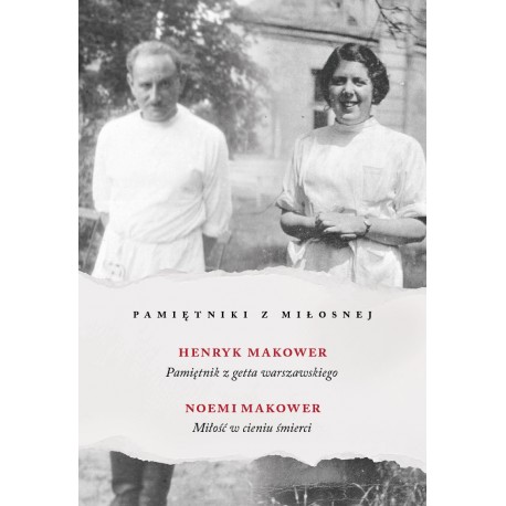 Pamiętniki z Miłosnej Henryk Makower, Noemi Makower motyleksiazkowe.pl