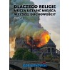 Dlaczego religie muszą ustąpić miejsca wyższej duchowości Część 2