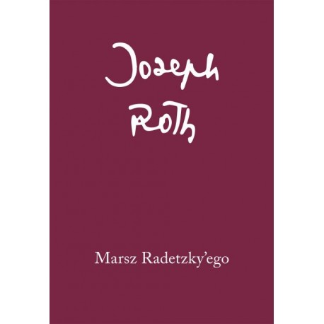 Marsz Radetzkyego Joseph Roth motyleksiazkowe.pl