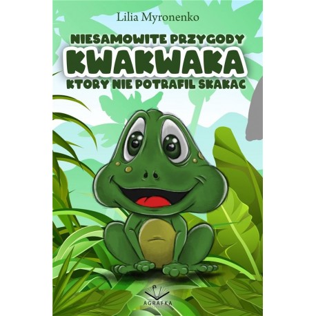 Niesamowite przygody Kwakwaka który nie potrafił skakać