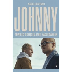 Johnny Powieść o księdzu Janie Kaczkowskim