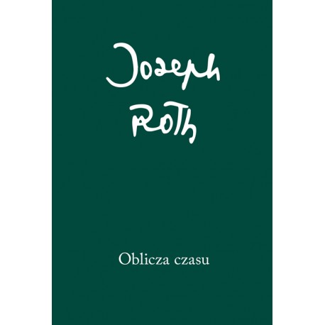 Oblicza czasu Joseph Roth motyleksiazkowe.pl