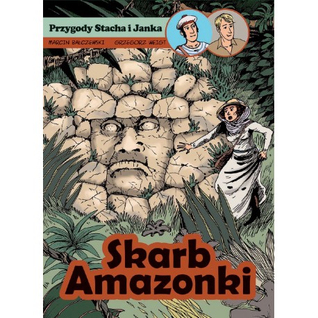 Przygody Stacha i Janka Skarb Amazonki Marcin Bałczewski, Grzegorz Weigt okładka motyleksiazkowe.pl