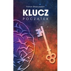 Klucz Początek Adrian Błaszczyszyn motyleksiazkowe.pl