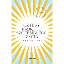 Cztery kroki do szczęśliwego życia John Sellars motyleksiazkowe.pl