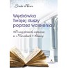 Wędrówka Twojej duszy poprzez wcielenia