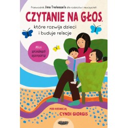 Czytanie na głos które rozwija dzieci i buduje relacje Jim Trelease, Cyndi Giorgis motyleksiazkowe.pl