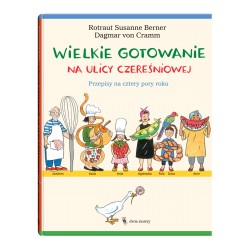 Wielkie gotowanie na ulicy Czereśniowej Wyd 2 Dagmar von Cramm okładka motyleksiazkowe.pl