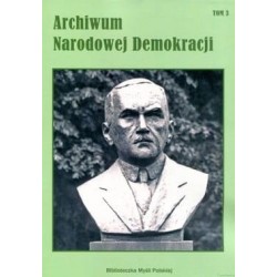 Archiwum narodowej demokracji T3 Motyleksiazkowe.pl