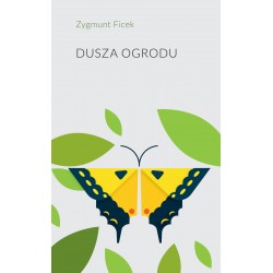 Dusza ogrodu Zygmunt Ficek motyleksiazkowe.pl
