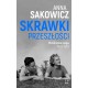 Skrawki przeszłości Saga Muślinowa Tom 1 Anna Sakowicz motyleksiazkowe.pl