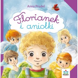 Florianek i aniołki Anna Prudel motyleksiazkowe.pl