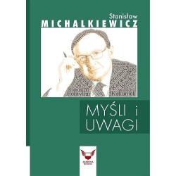 Myśli i uwagi Stanisław Michalkiewicz motyleksiazkowe.pl