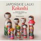 Japońskie lalki kokeshi Manami Okazaki motyleksiazkowe.pl