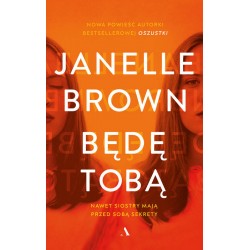 Będę tobą Janelle Brown motyleksiazkowe.pl