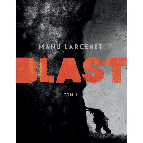 Blast 1 Manu Larcenet motyleksiazkowe.pl