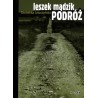 Leszek Mądzik  Podróż