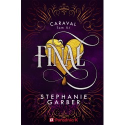 Finał Caraval Tom 3 Stephanie Garber motyleksiazkowe.pl
