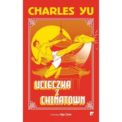 Ucieczka z Chinatown Charles Yu motyleksiazkowe.pl