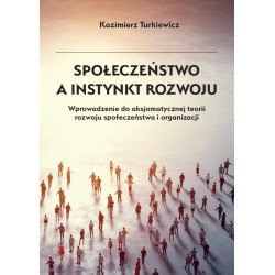 Społeczeństwo a instynkt rozwoju Kazimierz Turkiewicz motyleksiazkowe.pl